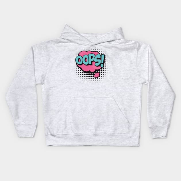 Oops! Kids Hoodie by madebyTHOR